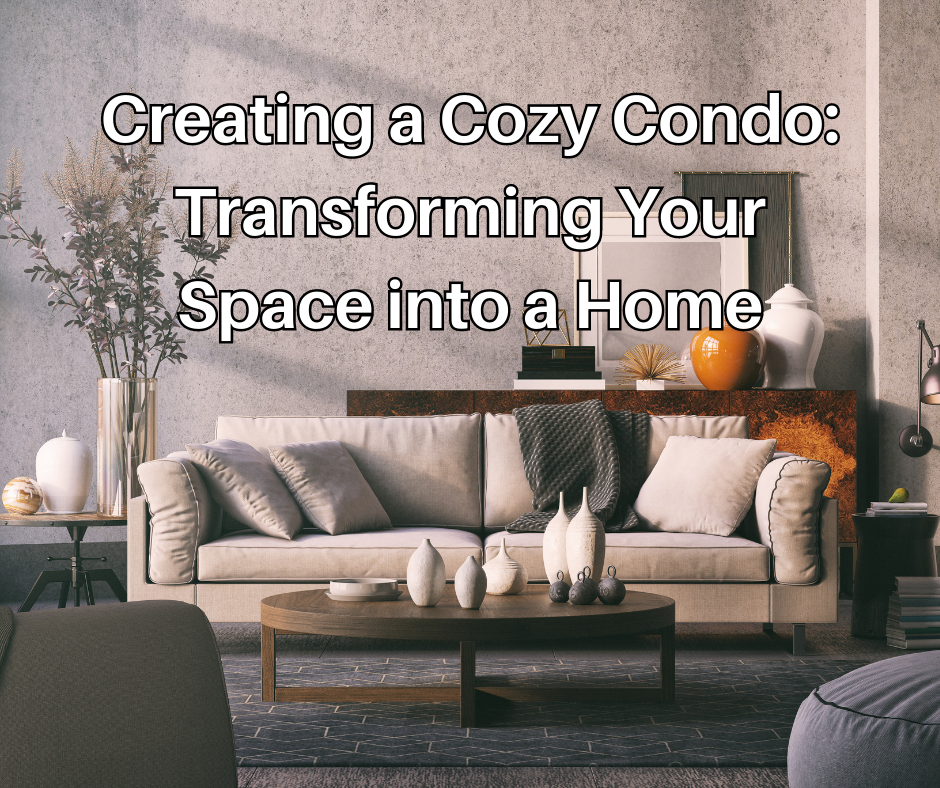 Creating a Cozy Condo