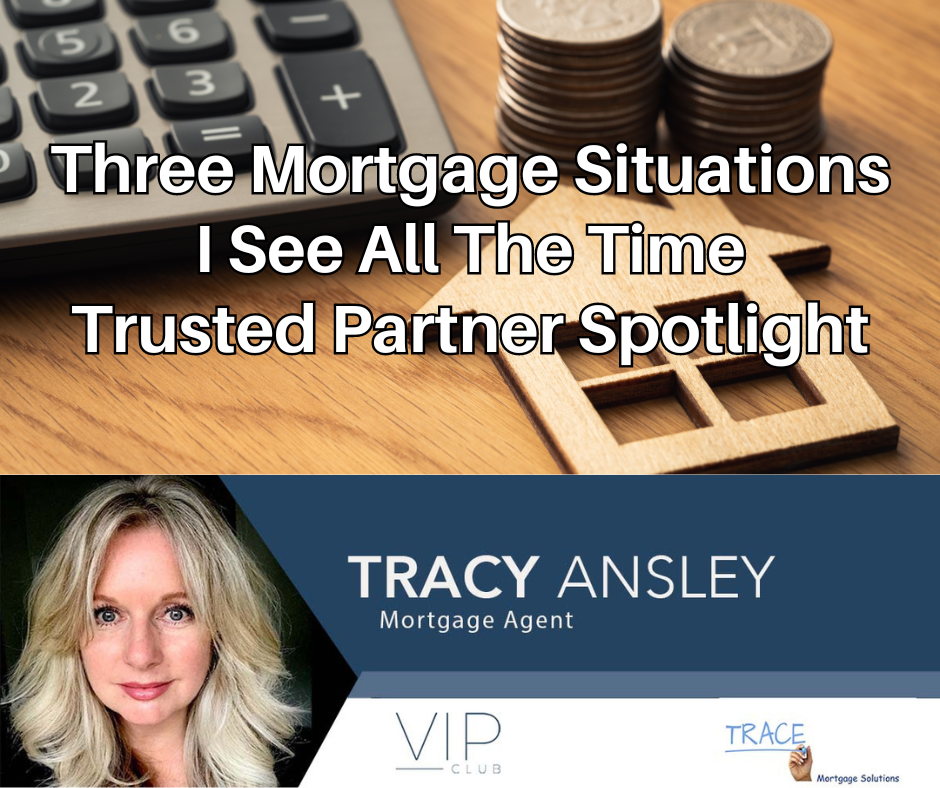 Three Mortgage Situations I See All The Time